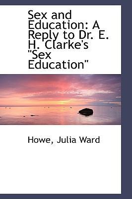 Sex and Education: A Reply to Dr. E. H. Clarke'... 1110307268 Book Cover