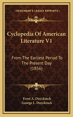 Cyclopedia of American Literature V1: From the ... 1164468820 Book Cover