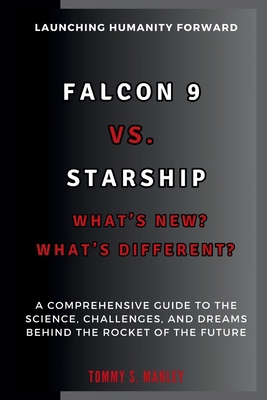 Falcon 9 vs. Starship: What's New? What's Diffe... B0DN6BYTPH Book Cover