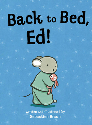 Back to Bed, Ed! 1561457752 Book Cover