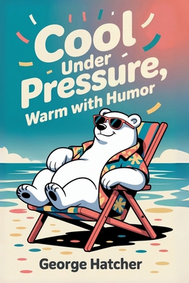 Cool Under Pressure B0FBSRK1BV Book Cover