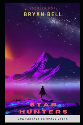 Star Hunters [Spanish] B09TJNS8RV Book Cover