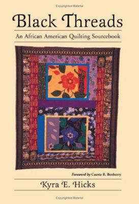 Black Threads: An African American Quilting Sou... 0786413743 Book Cover