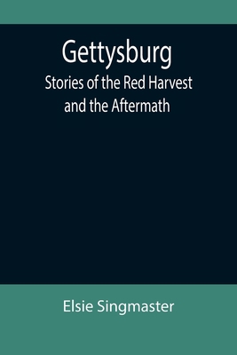 Gettysburg: Stories of the Red Harvest and the ... 9355897065 Book Cover