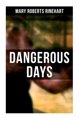 Dangerous Days: Historical Novel - WW1 8027278260 Book Cover
