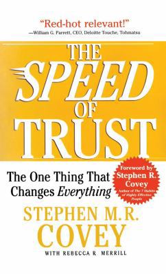 The Speed of Trust: The One Thing That Changes ... 1933976799 Book Cover
