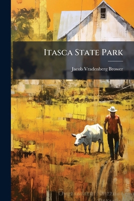 Itasca State Park 1024712885 Book Cover