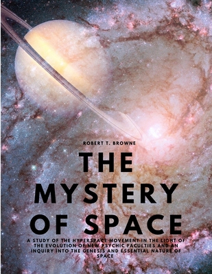 The Mystery of Space - A Study of the Hyperspac... 1805479385 Book Cover