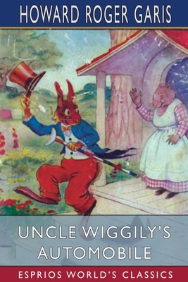 Uncle Wiggily's Automobile (Esprios Classics) 1006813721 Book Cover