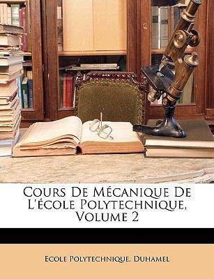 Cours De M?canique De L'?cole Polytechnique, Vo... [French] 1148511326 Book Cover