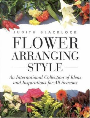 Flower Arranging Style: An International Collec... 0821223860 Book Cover