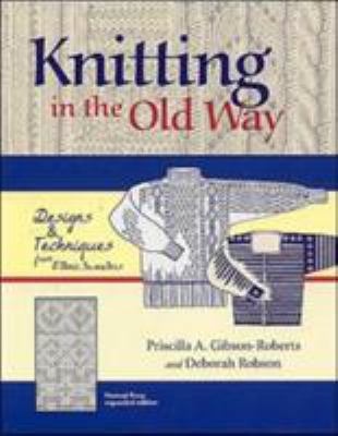 Knitting in the Old Way: Designs and Techniques... 0966828925 Book Cover