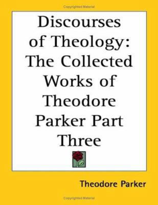 Discourses of Theology: The Collected Works of ... 141794689X Book Cover
