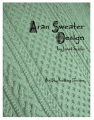Aran Sweater Design 0976802503 Book Cover