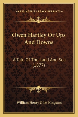 Owen Hartley Or Ups And Downs: A Tale Of The La... 1166986772 Book Cover