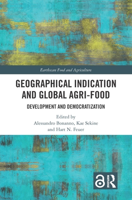 Geographical Indication and Global Agri-Food: D... 1138600474 Book Cover