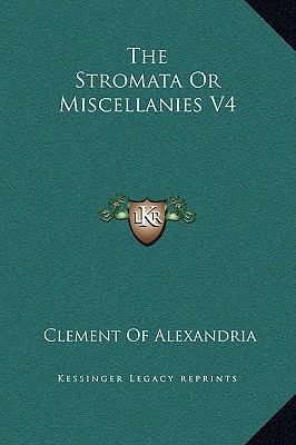 The Stromata Or Miscellanies V4 1169222986 Book Cover