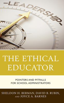 The Ethical Educator: Pointers and Pitfalls for... 1475865538 Book Cover