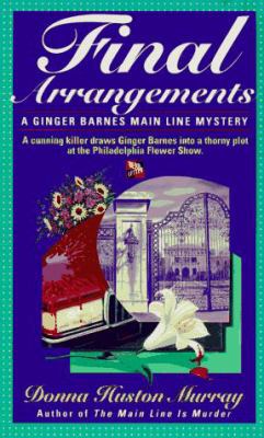 Final Arrangements (Ginger Barnes Main Line Mys... 0312957653 Book Cover
