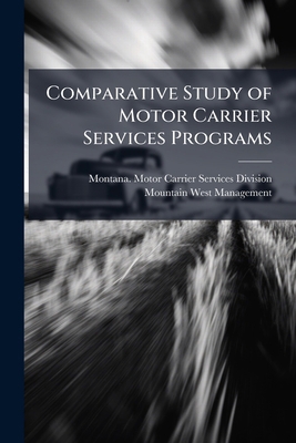 Comparative Study of Motor Carrier Services Pro... 1024193675 Book Cover