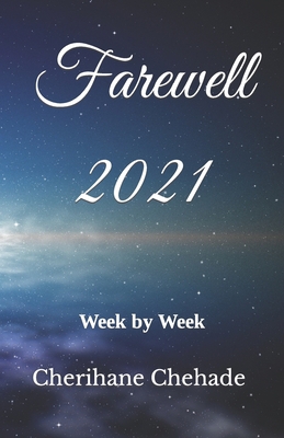 Farewell 2021: Week by Week B0CKM1NTV6 Book Cover
