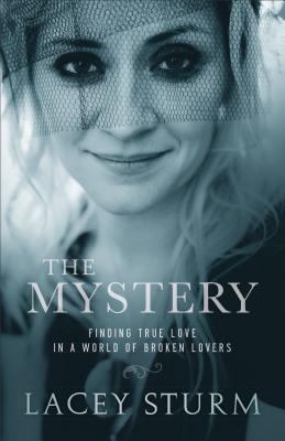 The Mystery: Finding True Love in a World of Br... 0801016746 Book Cover