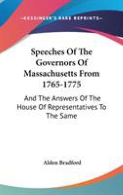 Speeches Of The Governors Of Massachusetts From... 0548555605 Book Cover