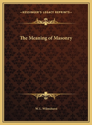 The Meaning of Masonry 116973779X Book Cover