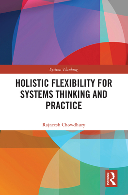 Holistic Flexibility for Systems Thinking and P... 1032483008 Book Cover
