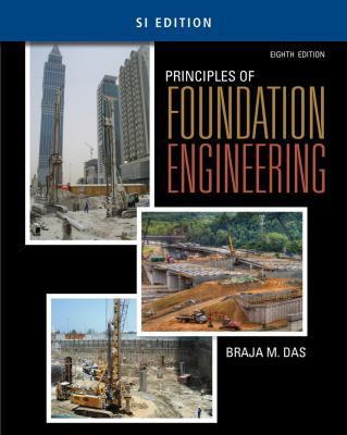Principles of Foundation Engineering, SI Edition 1305081560 Book Cover