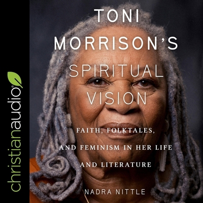 Toni Morrison's Spiritual Vision: Faith, Folkta... B0B98TKQT5 Book Cover