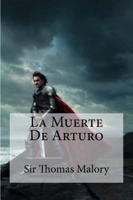 La Muerte De Arturo [Spanish] 1530766915 Book Cover