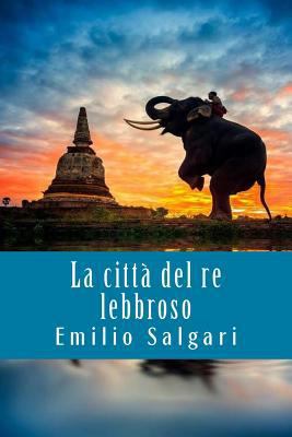 La citta del re lebbroso [Italian] 171937113X Book Cover