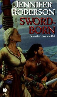 Sword-Born: A Novel of Tiger and Del 0886778271 Book Cover