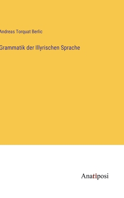 Grammatik der Illyrischen Sprache [German] 3382035715 Book Cover