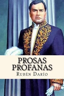 Prosas Profanas (Spanish Edition) [Spanish] 1539713431 Book Cover