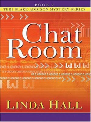Chat Room (Teri Blake-Addison Mystery Series #2) [Large Print] 0786263660 Book Cover
