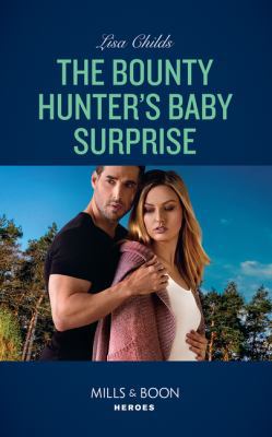 The Bounty Hunter's Baby Surprise (Top Secret D... 0263265803 Book Cover