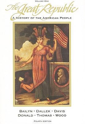 The Great Republic, Volume One: A History of th... 0669209864 Book Cover