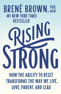 Rising Strong: How the Ability to Reset Transfo... 081298580X Book Cover