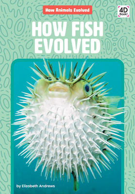 How Fish Evolved 1098245431 Book Cover