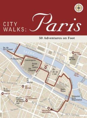 City Walks: Paris: 50 Adventures on Foot 0811838439 Book Cover