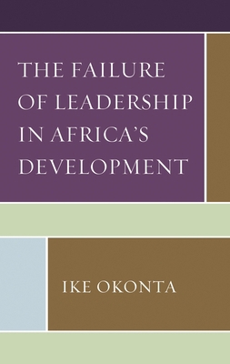 Failure of Leadership in Africa's Development 1793613257 Book Cover