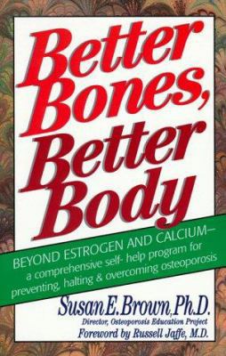 Better Bones, Better Body 0879837004 Book Cover