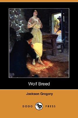 Wolf Breed (Dodo Press) 1406588237 Book Cover
