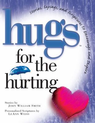 Hugs for the Hurting: Stories, Sayings, and Scr... 1416533990 Book Cover