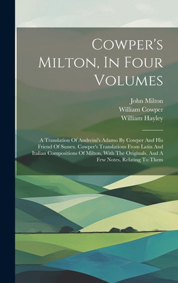 Cowper's Milton, In Four Volumes: A Translation... 1020205989 Book Cover