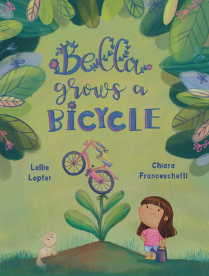 Bella Grows a Bicycle 1923457721 Book Cover