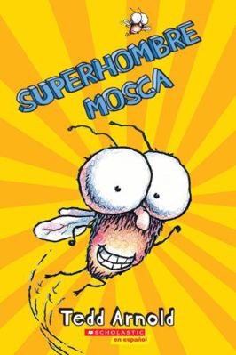 SUPERHOMBRE MOSCA [Spanish] 0545241898 Book Cover