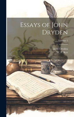 Essays of John Dryden; Volume 1 1020767634 Book Cover